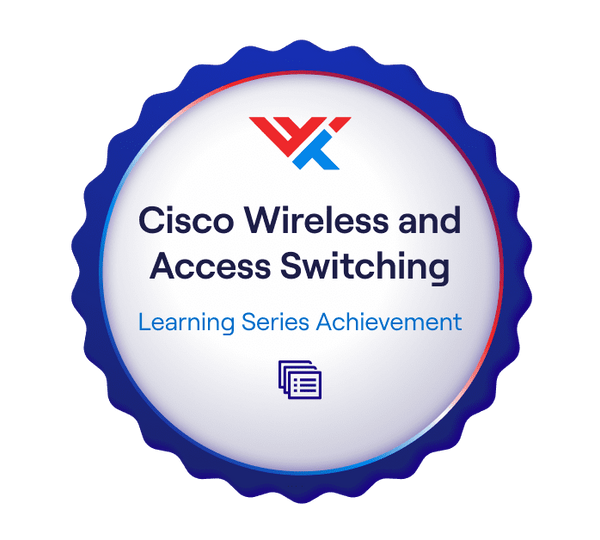 Cisco Wireless and Access Switching Learning Series